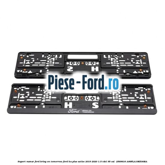 Suport numar Ford Bring On Tomorrow Ford Ka plus Active 2019-2020 1.5 TDCI 95 cai  #90CEB55FC2