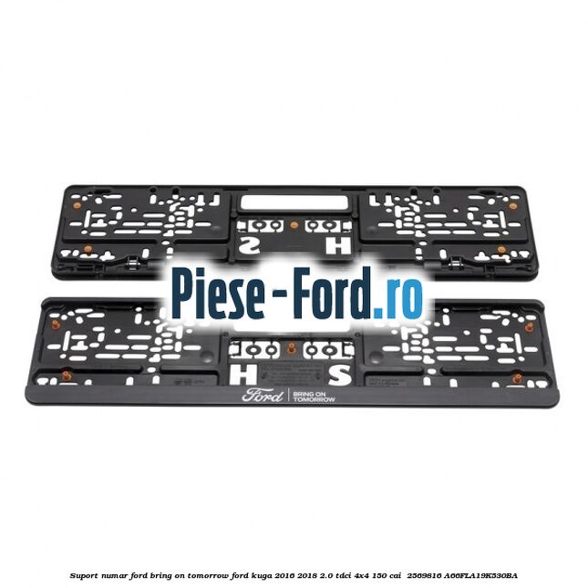 Suport numar Ford Bring On Tomorrow Ford Kuga 2016-2018 2.0 TDCi 4x4 150 cai  #6BB3F6F8BA