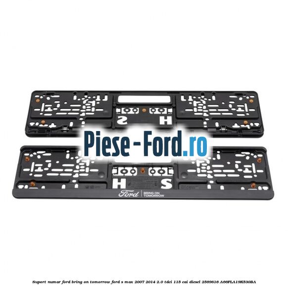 Suport numar Ford Bring On Tomorrow Ford S-Max 2007-2014 2.0 TDCi 115 cai diesel #40112EC2A5