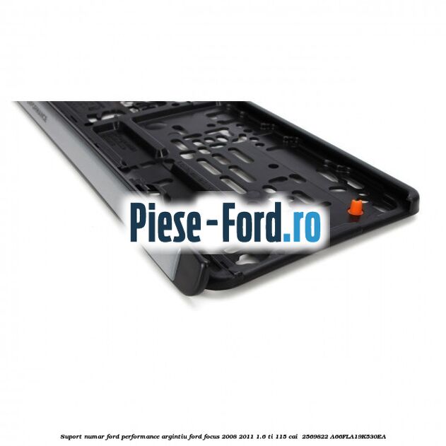 Suport numar Ford Performance argintiu Ford Focus 2008-2011 1.6 Ti 115 cai  #29BA8BE403