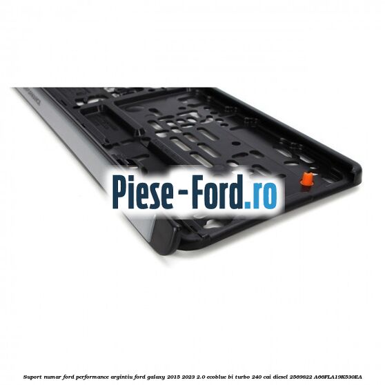 Suport numar Ford Performance argintiu Ford Galaxy 2015-2023 2.0 EcoBlue Bi-Turbo 240 cai diesel #B861C31B42