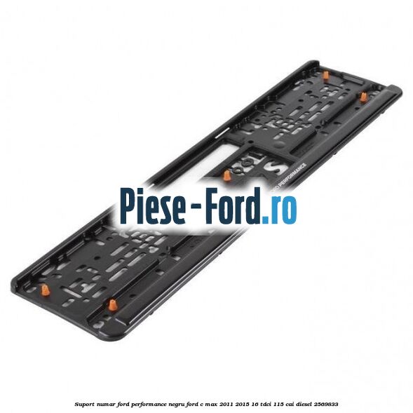Suport numar Ford Performance negru Ford C-Max 2011-2015 1.6 TDCi 115 cai #2A7B7BBFDC