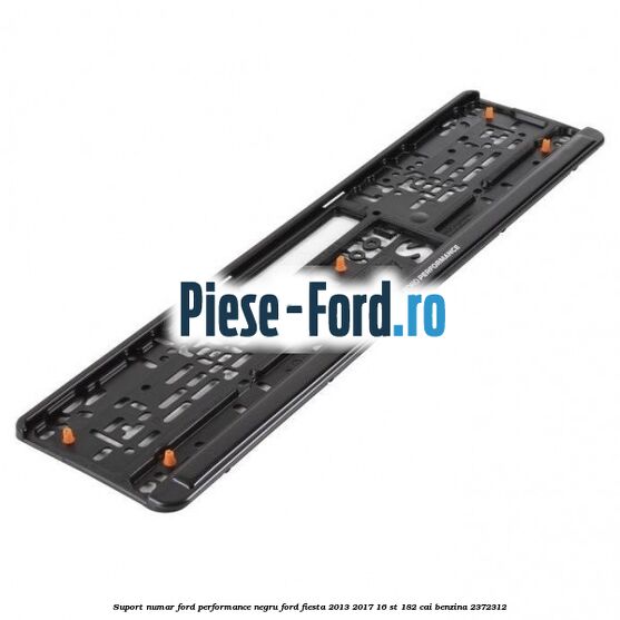 Suport numar Ford Performance negru Ford Fiesta 2013-2017 1.6 ST 182 cai #F63E086CD6