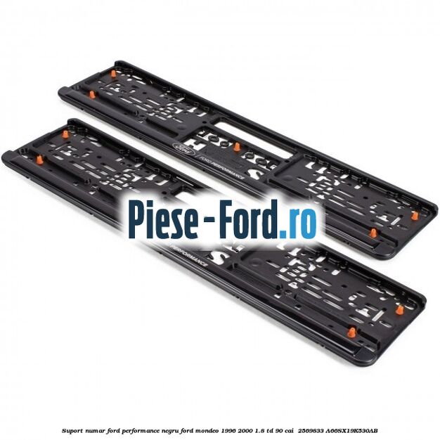Suport numar Ford Performance negru Ford Mondeo 1996-2000 1.8 TD 90 cai  #D6C8B64CFB