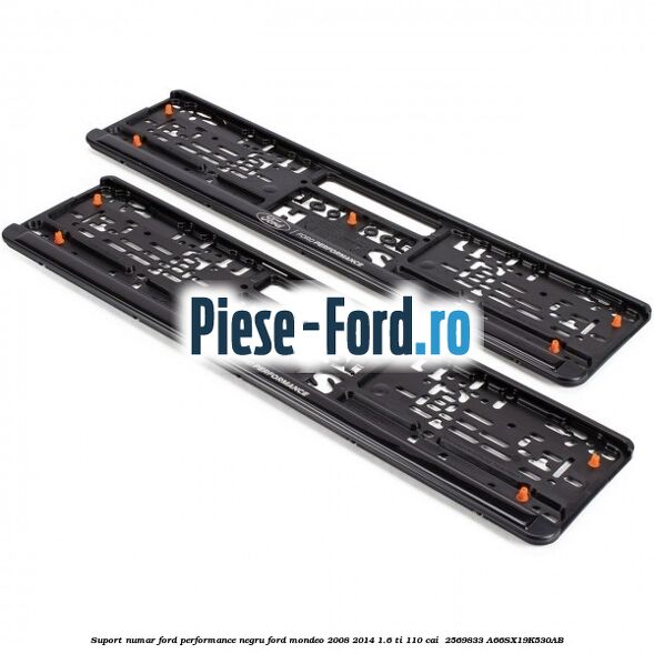 Suport numar Ford Performance negru Ford Mondeo 2008-2014 1.6 Ti 110 cai  #DE272BB83C