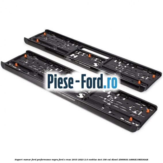 Suport numar Ford Performance negru Ford S-Max 2015-2023 2.0 EcoBlue 4x4 190 cai diesel #E075C95E3E