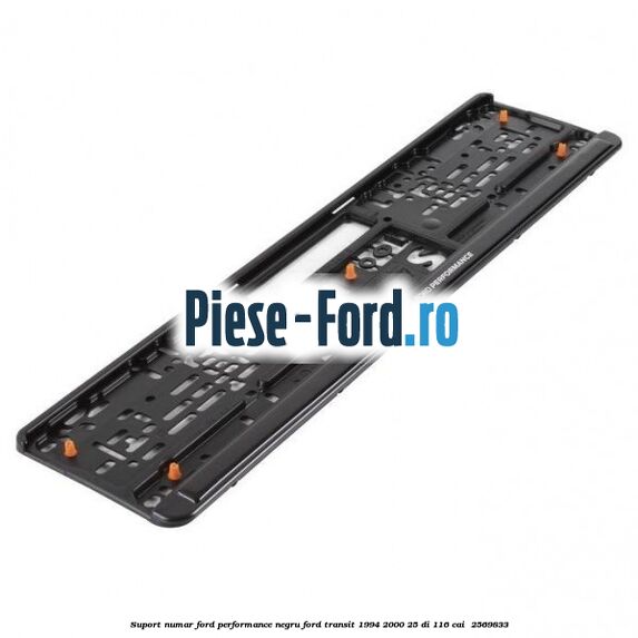Suport numar Ford Performance negru Ford Transit 1994-2000 2.5 DI 116 cai #8F58B47FA7