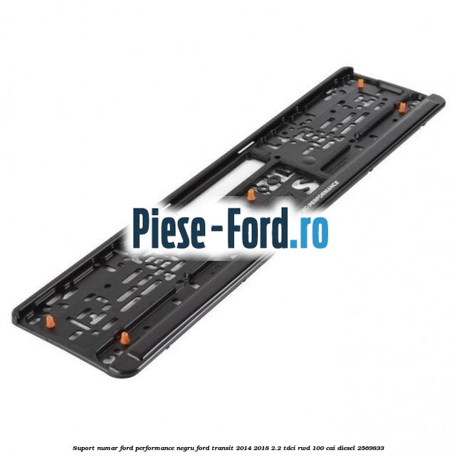 Suport numar Ford Performance negru Ford Transit 2014-2018 2.2 TDCi RWD 100 cai #2264B242CD