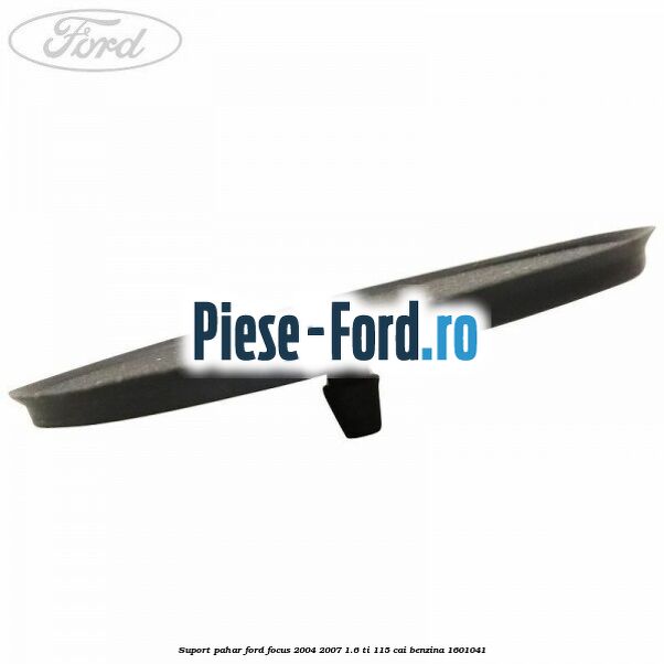 Suport pahar Ford Focus 2004-2007 1.6 Ti 115 cai #EA9045E37C Suport pahar Ford Focus 2004-2007 1.6 Ti 115 cai benzina #EA9045E37C