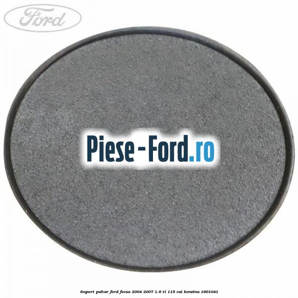 Suport pahar Ford Focus 2004-2007 1.6 Ti 115 cai #EA9045E37C Suport pahar Ford Focus 2004-2007 1.6 Ti 115 cai benzina #EA9045E37C