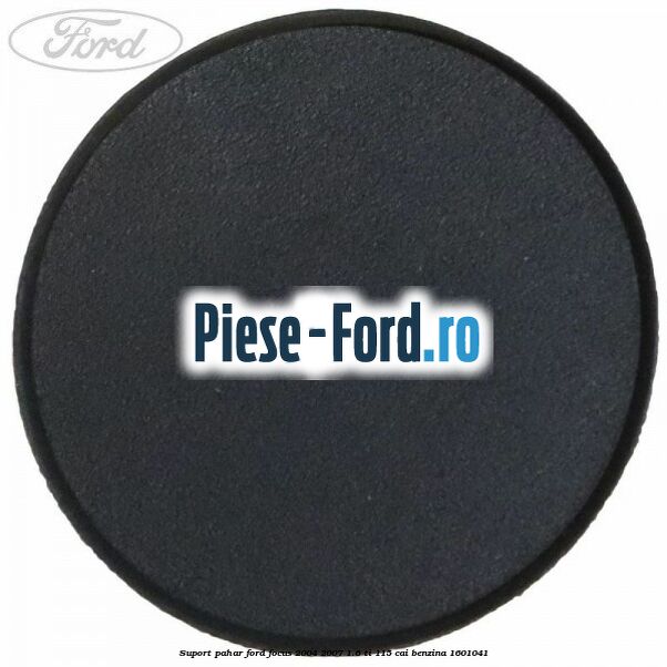 Suport pahar Ford Focus 2004-2007 1.6 Ti 115 cai #EA9045E37C Suport pahar Ford Focus 2004-2007 1.6 Ti 115 cai benzina #EA9045E37C