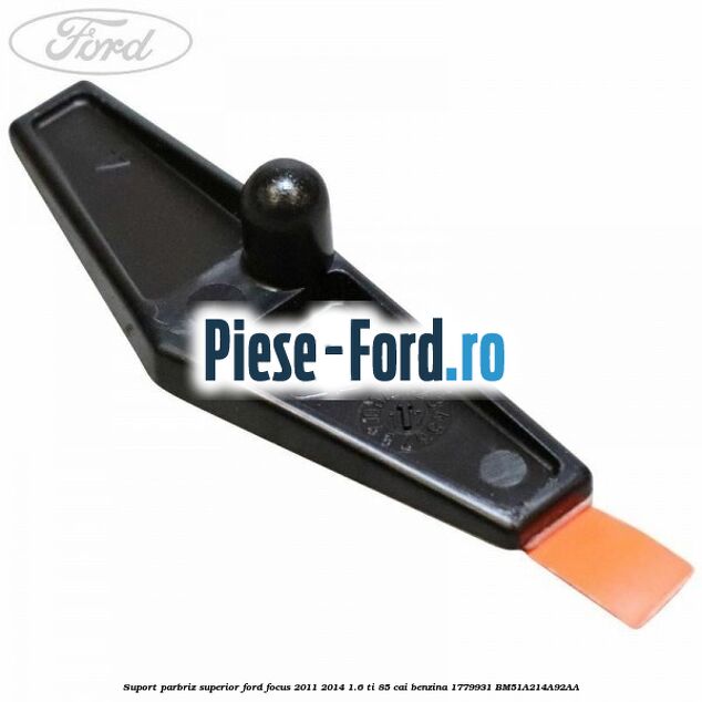 Suport dreapta senzor ploaie Ford Focus 2011-2014 1.6 Ti 85 cai benzina