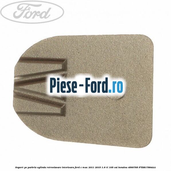 Suport pe parbriz oglinda retrovizoare interioara Ford C-Max 2011-2015 1.6 Ti 105 cai benzina #F3AF394437