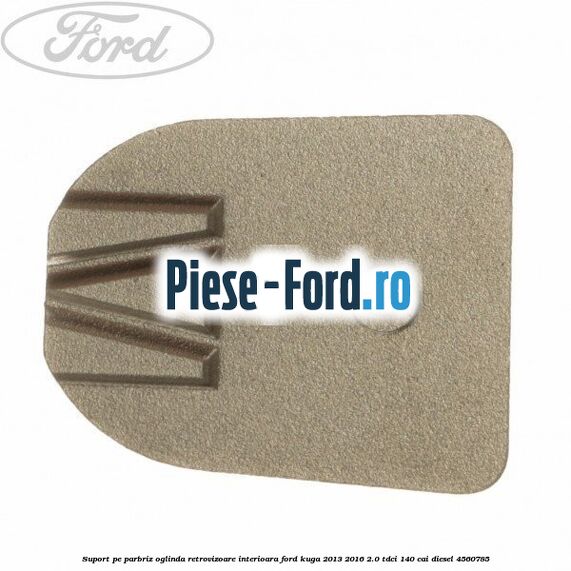 Suport pe parbriz oglinda retrovizoare interioara Ford Kuga 2013-2016 2.0 TDCi 140 cai