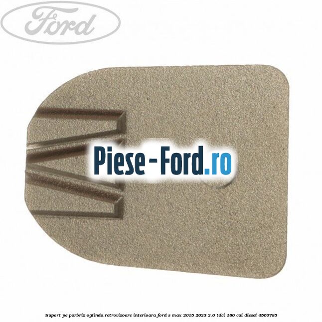 Suport pe parbriz oglinda retrovizoare interioara Ford S-Max 2015-2023 2.0 TDCi 180 cai