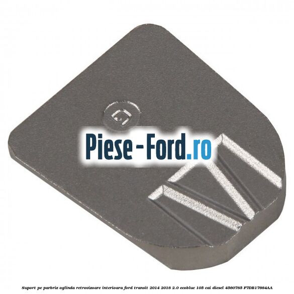 Suport pe parbriz oglinda retrovizoare interioara Ford Transit 2014-2018 2.0 EcoBlue 105 cai diesel #CB3C40D6DC