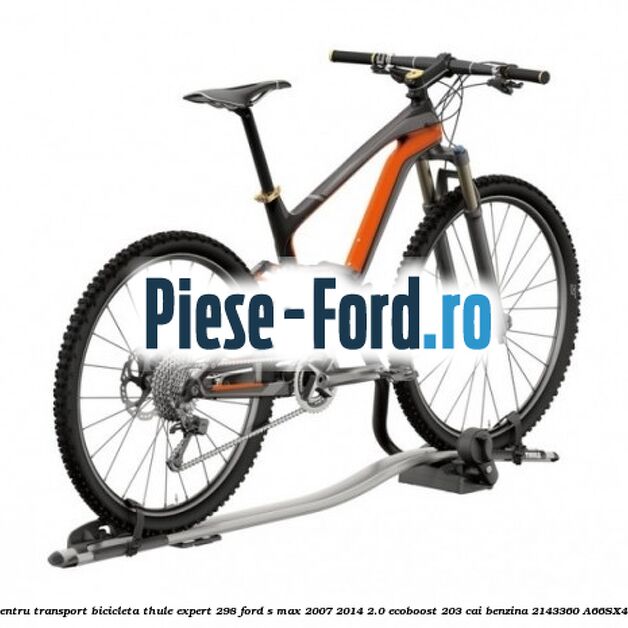 Suport pentru transport bicicleta Thule Expert 298 Ford S-Max 2007-2014 2.0 EcoBoost 203 cai benzina