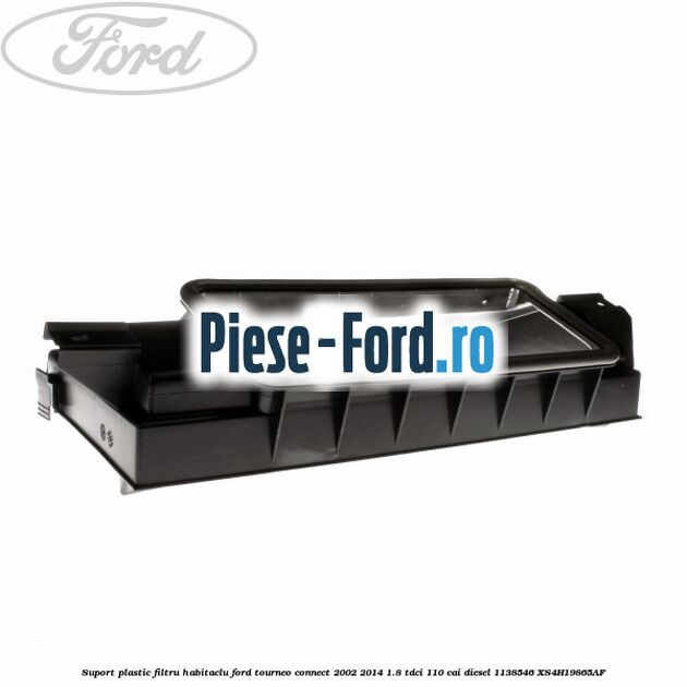 Suport plastic filtru habitaclu Ford Tourneo Connect 2002-2014 1.8 TDCi 110 cai diesel