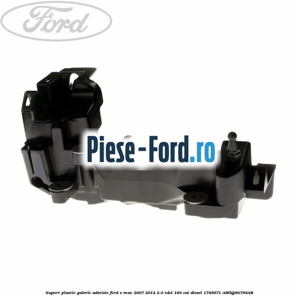 Suport plastic galerie admisie Ford S-Max 2007-2014 2.0 TDCi 163 cai diesel