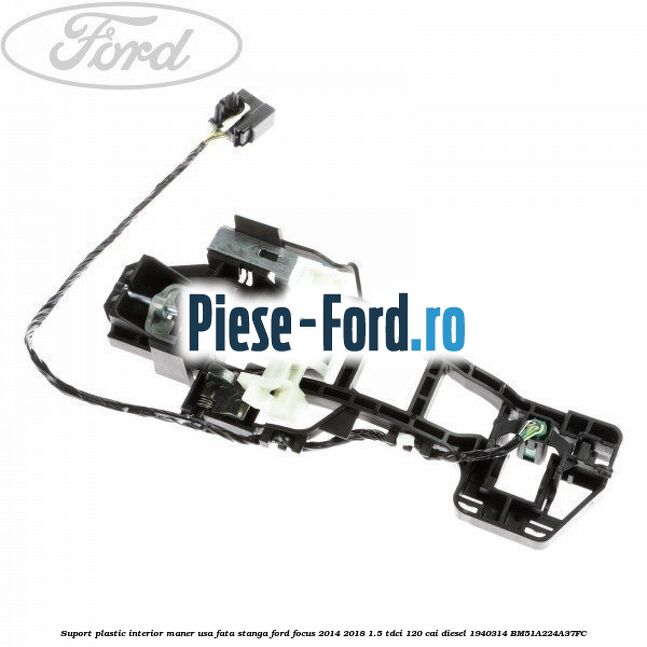 Suport plastic interior maner usa fata stanga Ford Focus 2014-2018 1.5 TDCi 120 cai diesel