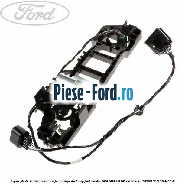 Suport plastic interior maner usa fata stanga Ford Mondeo 2008-2014 2.3 160 cai benzina
