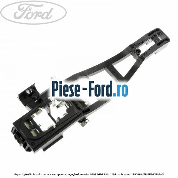 Suport plastic interior maner usa spate dreapta Ford Mondeo 2008-2014 1.6 Ti 125 cai benzina