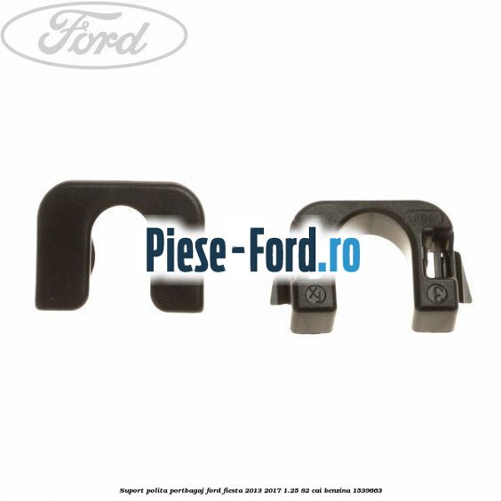 Suport polita portbagaj Ford Fiesta 2013-2017 1.25 82 cai