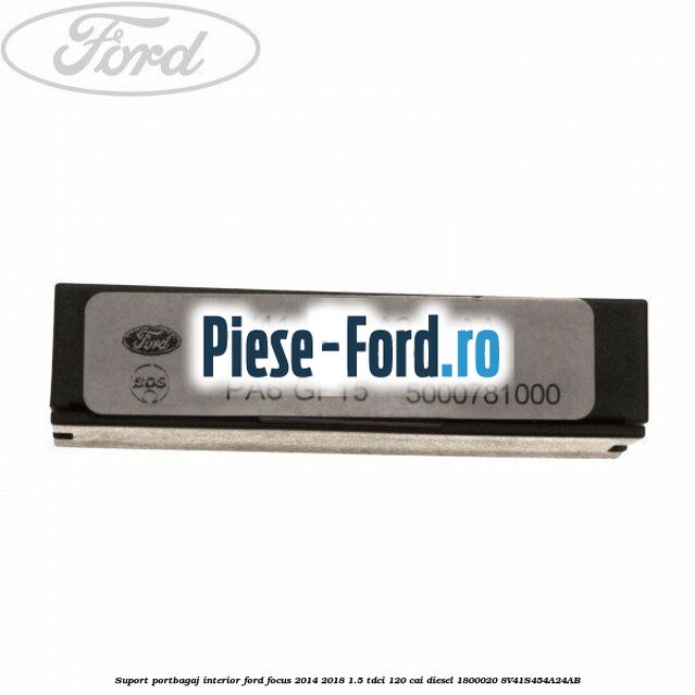 Suport ancorare plasa despartitoare Ford Focus 2014-2018 1.5 TDCi 120 cai diesel