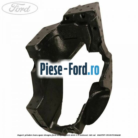 Suport prindere bara spate dreapta Ford EcoSport 2013-2018 1.0 EcoBoost 140 cai  #C7A54DF0A4