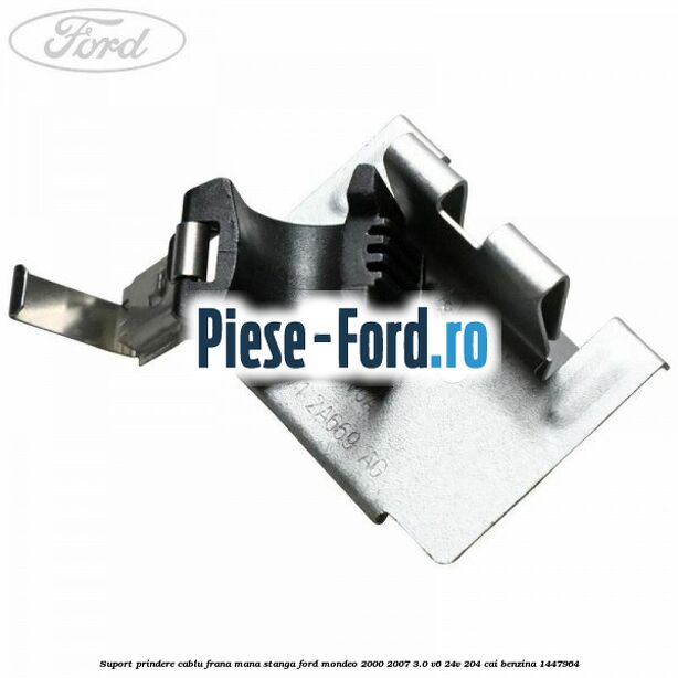 Suport prindere cablu frana mana stanga Ford Mondeo 2000-2007 3.0 V6 24V 204 cai