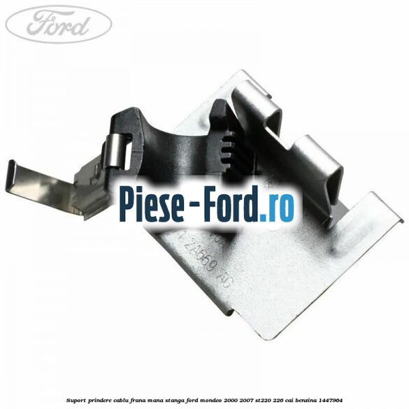 Suport prindere cablu frana mana stanga Ford Mondeo 2000-2007 ST220 226 cai