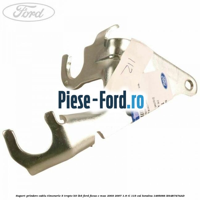 Suport prindere cablu timonerie 5 trepte B5/IB5 Ford Focus C-Max 2003-2007 1.6 Ti 115 cai benzina #CF97AC1A25