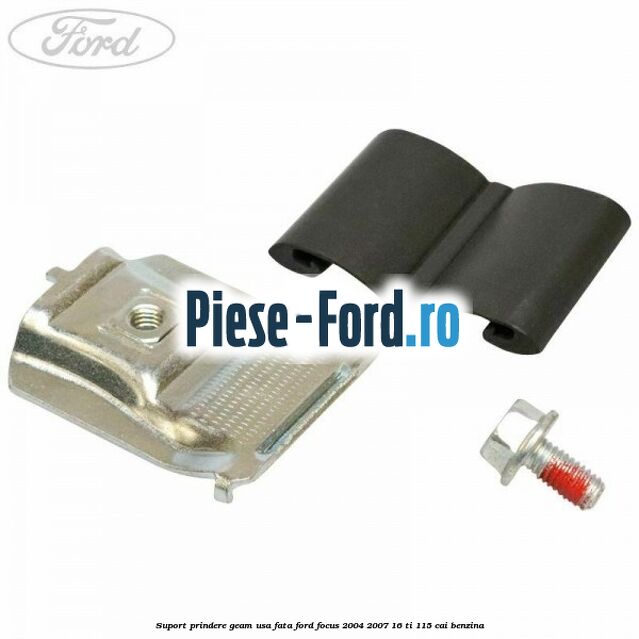 Suport prindere geam usa fata Ford Focus 2004-2007 1.6 Ti 115 cai benzina