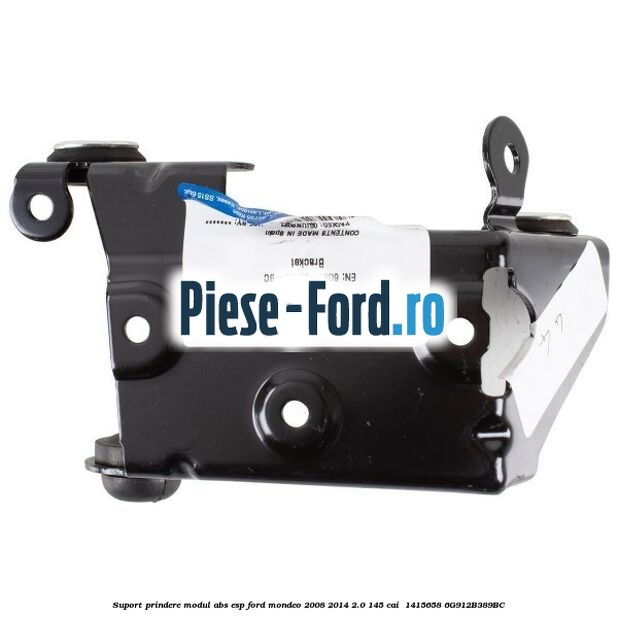 Suport prindere modul ABS ESP Ford Mondeo 2008-2014 2.0 145 cai  #FF0E82EF8E