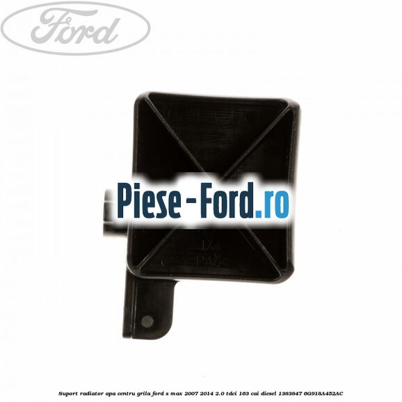 Suport radiator apa centru grila Ford S-Max 2007-2014 2.0 TDCi 163 cai diesel
