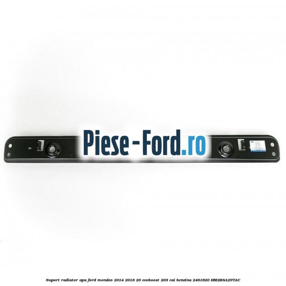 Suport radiator apa Ford Mondeo 2014-2018 2.0 EcoBoost 203 cai #1089C30908