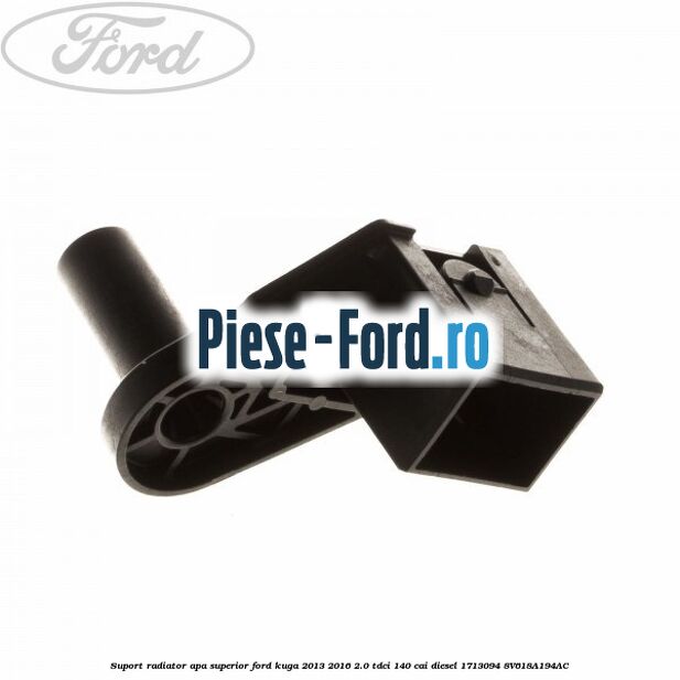 Suport radiator apa superior Ford Kuga 2013-2016 2.0 TDCi 140 cai #12B22D0C87 Suport radiator apa superior Ford Kuga 2013-2016 2.0 TDCi 140 cai diesel #12B22D0C87