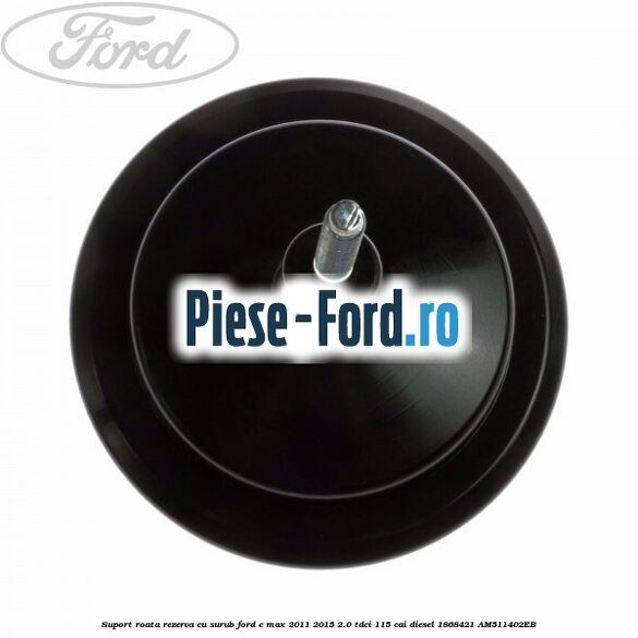 Suport roata rezerva cu surub Ford C-Max 2011-2015 2.0 TDCi 115 cai diesel