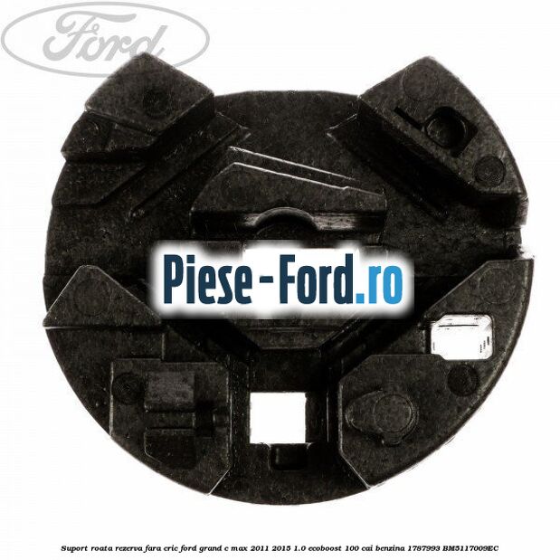 Suport roata rezerva fara cric Ford Grand C-Max 2011-2015 1.0 EcoBoost 100 cai benzina #67079FB8AE
