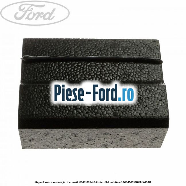 Suport roata rezerva Ford Transit 2006-2014 2.2 TDCi 110 cai diesel #2726ED7D40