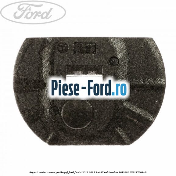 Suport roata rezerva portbagaj Ford Fiesta 2013-2017 1.4 97 cai benzina #D4D90F279C