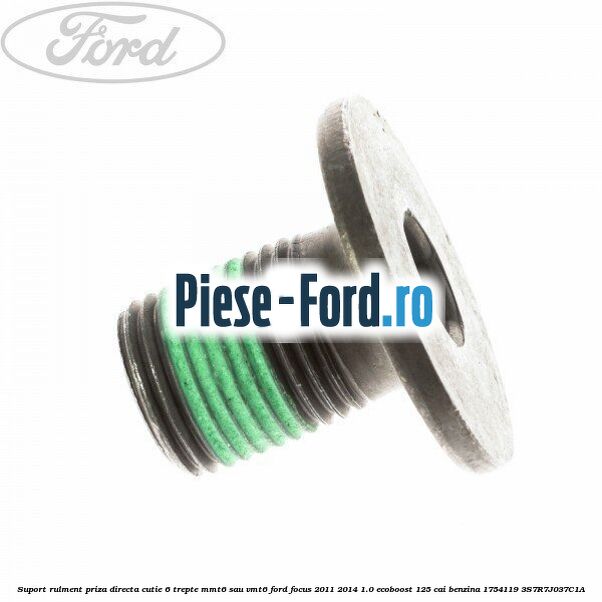 Suport rulment priza directa cutie 6 trepte MMT6 sau VMT6 Ford Focus 2011-2014 1.0 EcoBoost 125 cai #9CCC4F4119