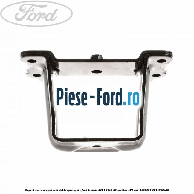 Suport sasiu arc foi roti duble spre spate Ford Transit 2014-2018 2.0 EcoBlue 170 cai #F76B113832