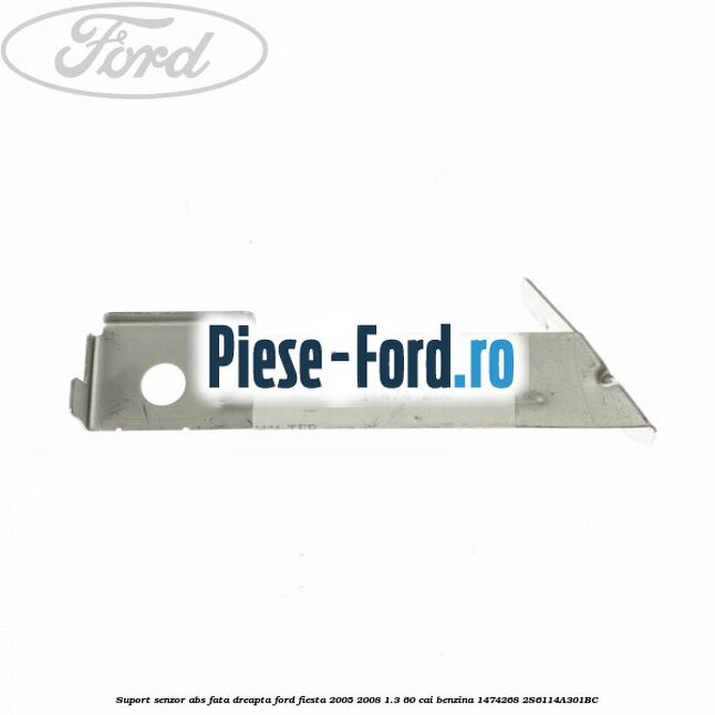 Suport prindere furtun frana spate stanga Ford Fiesta 2005-2008 1.3 60 cai benzina