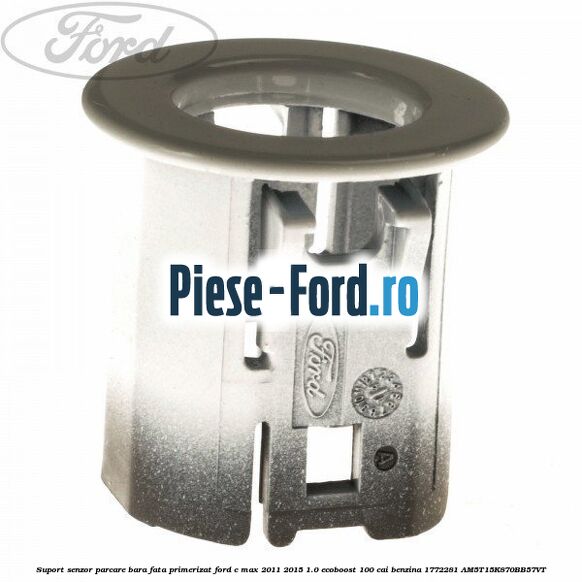 Suport senzor parcare bara fata, primerizat Ford C-Max 2011-2015 1.0 EcoBoost 100 cai benzina
