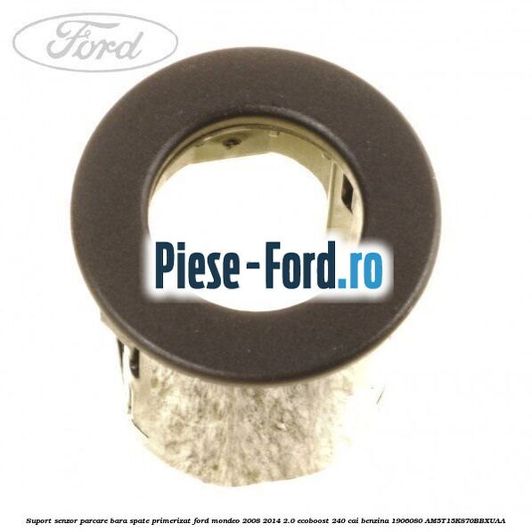 Suport senzor parcare bara spate, primerizat Ford Mondeo 2008-2014 2.0 EcoBoost 240 cai benzina