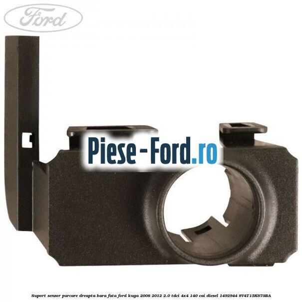Suport senzor parcare dreapta bara fata Ford Kuga 2008-2012 2.0 TDCI 4x4 140 cai diesel