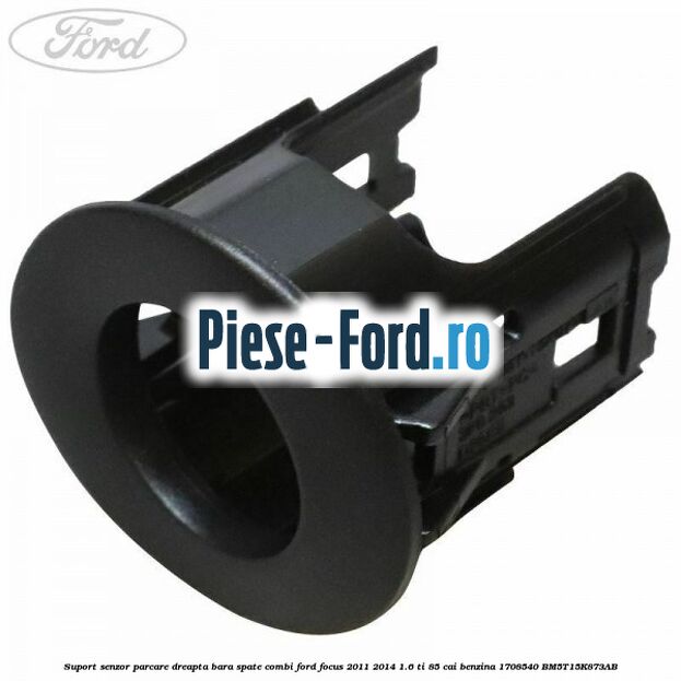 Suport senzor parcare dreapta bara spate combi Ford Focus 2011-2014 1.6 Ti 85 cai benzina