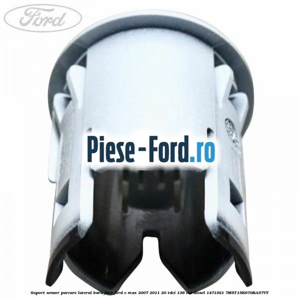 Suport senzor parcare lateral bara fata Ford C-Max 2007-2011 2.0 TDCi 136 cai #66F892E298