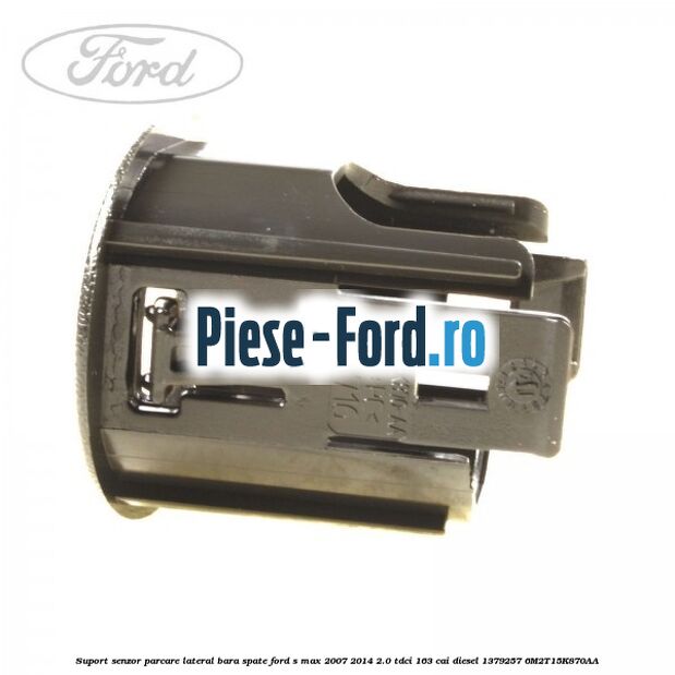 Suport senzor parcare lateral bara spate Ford S-Max 2007-2014 2.0 TDCi 163 cai diesel